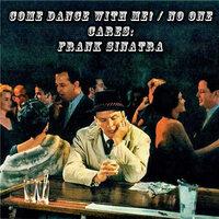 Come Dance with Me! / No One Cares: Frank Sinatra