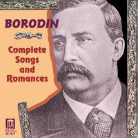 Borodin, A.P.: Songs and Romances (Complete)