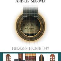 Segovia, Andres: Guitar of Andres Segovia (The) - Hermann Hauser 1937 (Maker)