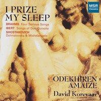 I Prize My Sleep - Songs by Brahms, Ibert and Shostakovich