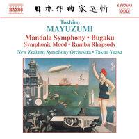Mayuzumi: Bugaku / Mandala Symphony / Rumba Rhapsody