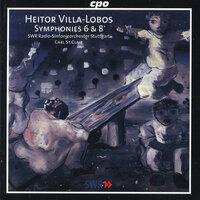 Villa-Lobos: Symphonies Nos. 6 & 8 - Suite