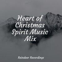 Heart of Christmas Spirit Music Mix