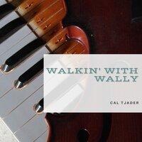 Walkin' with Wally