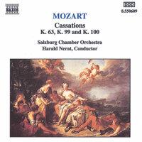 Mozart: Cassations, K. 63, K. 99 and K. 100