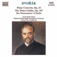 Dvorak: Piano Concerto, Op. 33 / The Water Goblin
