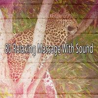 80 Relaxing Massage with Sound