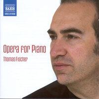 Piano Recital: Fischer, Thomas - Gluck, C.W. / Liszt, F. / Thalberg, S. / Gottschalk, L.M. / Bertini, H. / Czerny, C. (Opera for Piano)