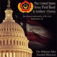 United States Army Field Band and Soldier's Chorus: Musical Ambassadors of the Army