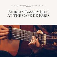 Shirley Bassey Live At the Café de Paris
