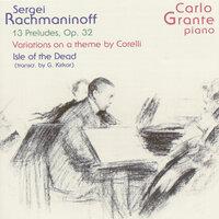 Rachmaninov, S.: 13 Preludes, Op. 32 / Variations On A Theme of Corelli / Isle of the Dead (Arr. for Piano)