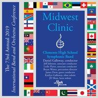 2019 Midwest Clinic: Clements High School Symphonic Band