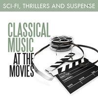 Classical Music at the Movies: Sci-Fi, Thrillers & Suspense