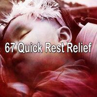 67 Quick Rest Relief