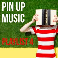 Pin Up Music Playlist 4