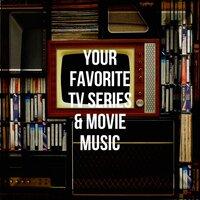 Your Favorite Tv Series & Movie Music