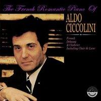 The French Romantic Piano Of Aldo Ciccolini