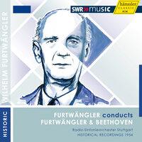 Furtwängler conducts Furtwängler & Beethoven