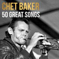 Chet Baker, 50 Great Songs