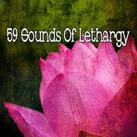 59 Sounds of Lethargy
