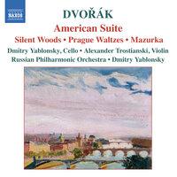 Dvorak: American Suite / Silent Woods / Prague Waltzes