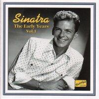 Sinatra, Frank: The Early Years, Vol.  1 (1940-1942)