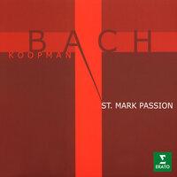 Bach: St Mark Passion, BWV 247 (Reconstruction by Ton Koopman)