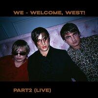 Welcome, West! Part 2