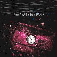 New Year's Eve Party - Compilation of Chillout Dance Music for This Last Special Night of 2020