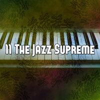 11 The Jazz Supreme