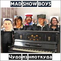Mad Show Boys