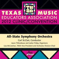 2012 Texas Music Educators Association (TMEA): All-State Symphony Orchestra