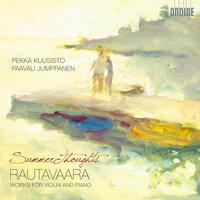 Rautavaara: Summer Thoughts - Works for Violin and Piano