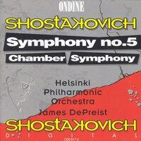 Shostakovich, D.: Symphony No. 5 / Chamber Symphony (Helsinki Philharmonic, Depreist)