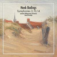 Badings: Symphonies Nos. 3, 10 & 14