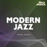 Modern Jazz: Jimmy Smith
