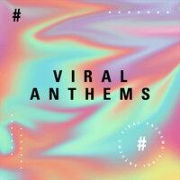 Viral Anthems (Trending Tracks from 2020)