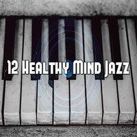 12 Healthy Mind Jazz