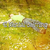 42 Mental Calming