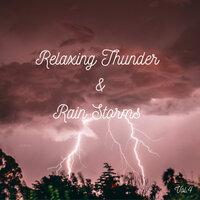 Relaxing Thunder and Rain Storms Vol.4