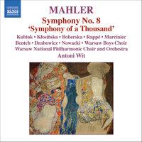 Mahler: Symphony No. 8 in E-Flat Major "Symphony of a Thousand"