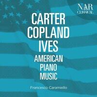 Carter, Copland, Ives: American Piano Music
