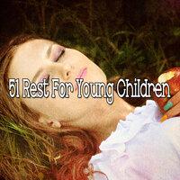 51 Rest for Young Children