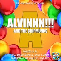 Alvinnn And The Chipmunks Theme (From "Alvinnn And The Chipmunks")