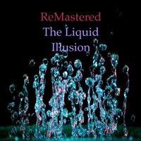 The Liquid Illusion