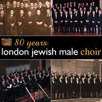 London Jewish Male Choir: 80 Years of the London Jewish Male Choir