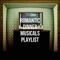 Romantic Dinner Musicals Playlist