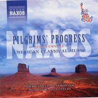 PILGRIM'S PROGRESS: PIONEERS OF AMERICAN CLASSICAL MUSIC