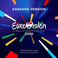 Eurovision 2020 - A Tribute To The Artists And Songs - Featuring The Songs From All 41 Countries