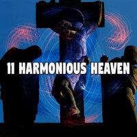 11 Harmonious Heaven